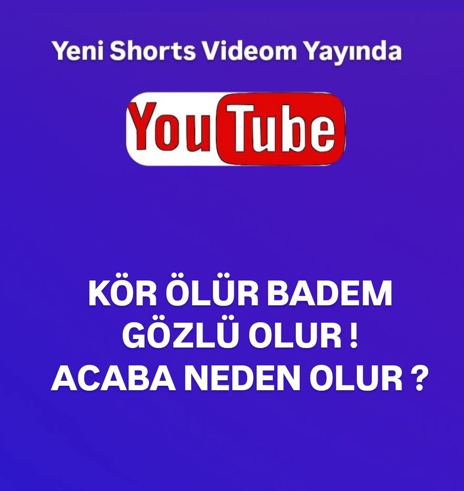 KÖR ÖLÜR BADEM GÖZLÜ OLUR ! ACABA NEDEN OLUR ?