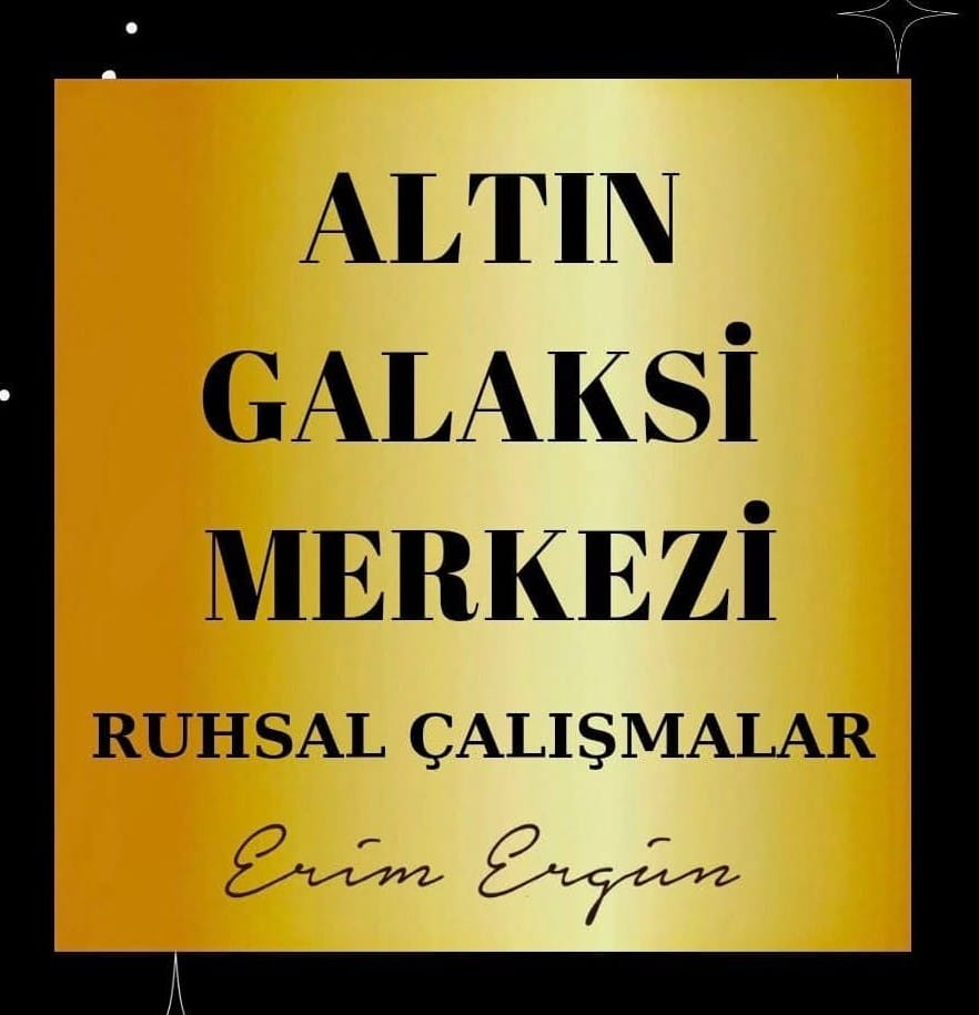 ALTIN GALAKSİ MERKEZİ  (Ruhsal Çalışmalar)