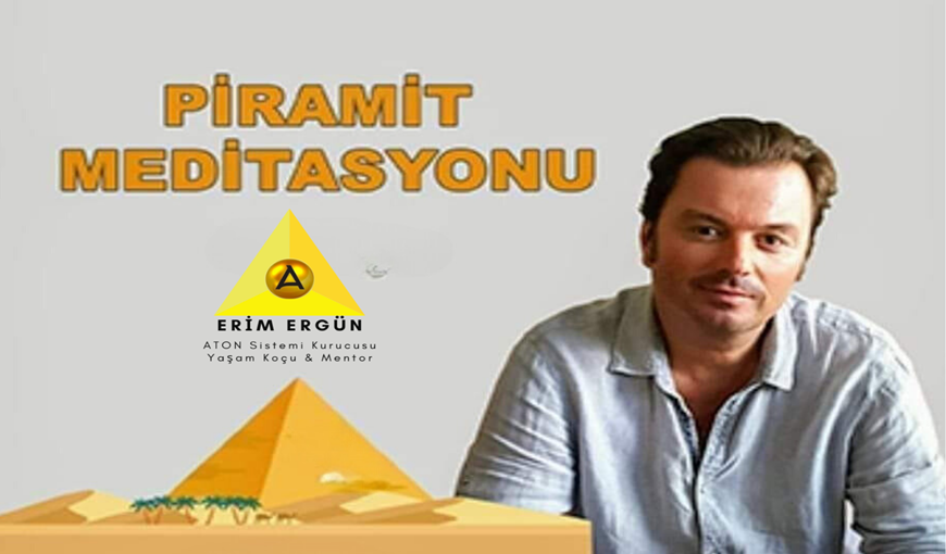 PİRAMİT MEDİTASYONU