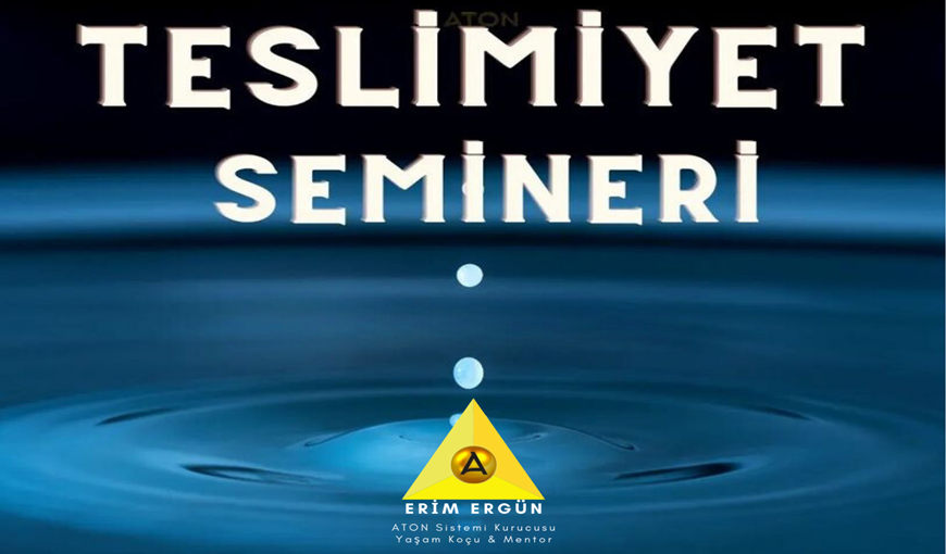 TESLİMİYET SEMİNERİ